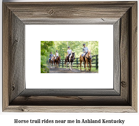 horse trail rides near me in Ashland, Kentucky